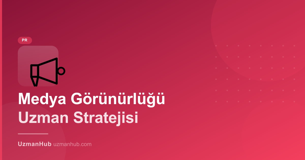 Emlak Uzmanları İçin Medya Görünürlüğü: Otoriter Kaynak Konumlandırması Rehberi 2025